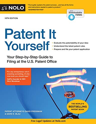 Patent It Yourself Your Step-by-Step Guide to Filing at the U.S. Patent Office