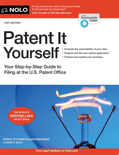 Patent It Yourself Your Step-by-Step Guide to Filing at the U.S. Patent Office
