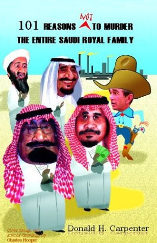 101 Reasons NOT to Murder the Entire Saudi Royal Family