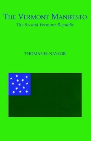 The Vermont Manifesto: The Second Vermont Republic