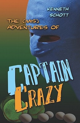 The (Mis)Adventures of Captain Crazy