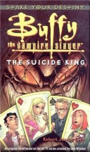 The Suicide King (Buffy the Vampire Slayer: Season 2, #2)