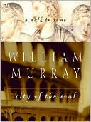 City Of The Soul: A Walk In Rome