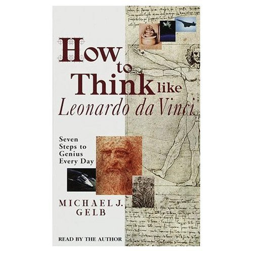 How to Think Like Leonardo da Vinci