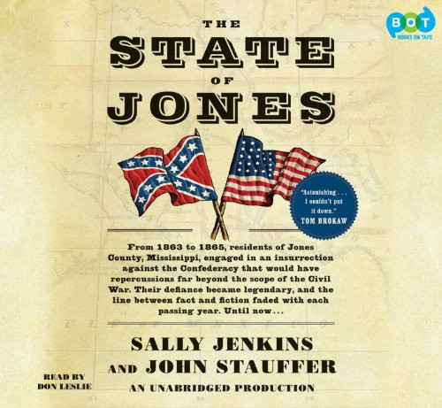 The State of Jones: The Small Southern County that Seceded from the Confederacy (Unabridged on 11 CDs)