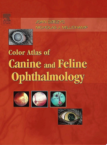 Color Atlas of Canine and Feline Ophthalmology