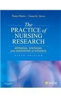 The Practice of Nursing Research Appraisal, Synthesis, and Generation of Evidence