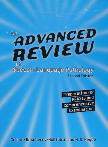 An Advanced Review of Speech-language Pathology Preparation for PRAXIS and Comprehensive Examination