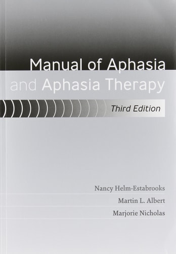 Manual of Aphasia and Aphasia Therapy