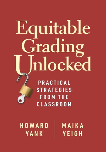 Equitable Grading Unlocked Practical Strategies from the Classroom