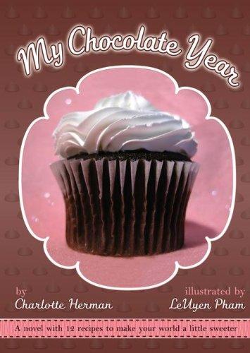 My chocolate year: a novel with 12 recipes
