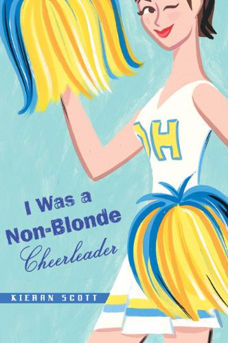 I Was a Non-Blonde Cheerleader