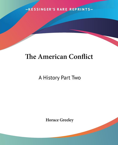 The American Conflict: A History Part Two