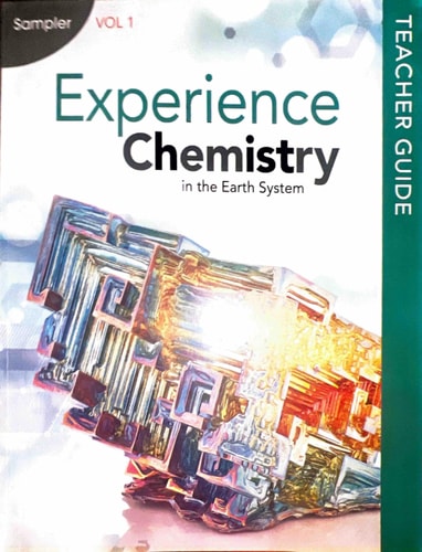 Experience Chemistry in the Earth System, Teacher Guide, Vol 1
