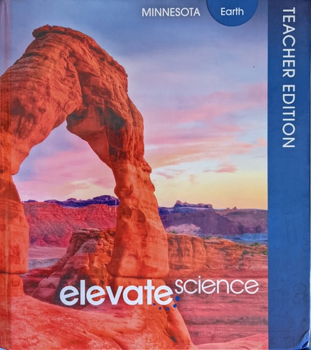 Elevate Science, Earth, Minnesota Teacher Edition, c 2021, 9781418340285, 1418340286
