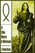 If She Were a Woman: A Fictional Call to Arms