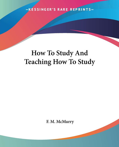 How To Study And Teaching How To Study