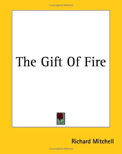 The Gift Of Fire