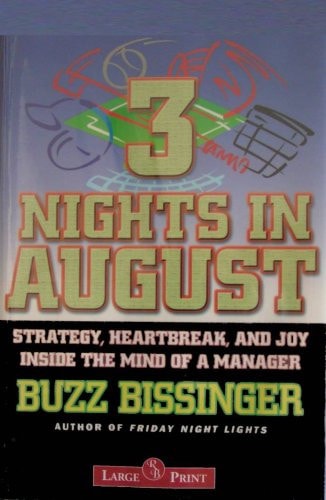 Three Nights in August Strategy, Heartbreak, and Joy, Inside the Mind of a Manager