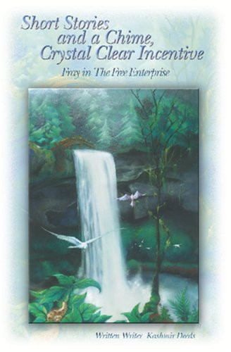 Short Stories and a Chime, Crystal Clear Incentive Fray in a Free Enterprise