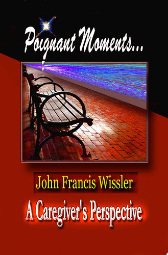 Poignant Moments... A Caregiver's Perspective