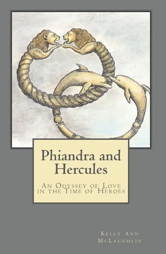 Phiandra and Hercules An Odyssey of Love in the Time of Heroes