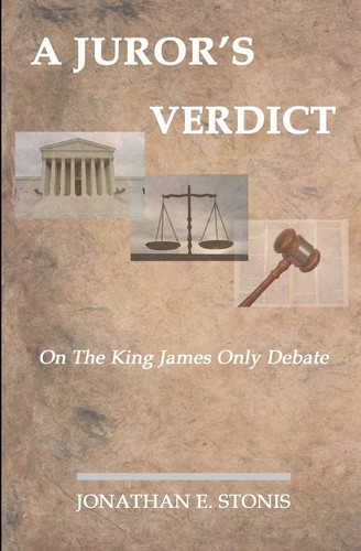 A Juror's Verdict On the King James Only Debate