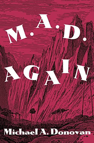 M. A. D. Again!