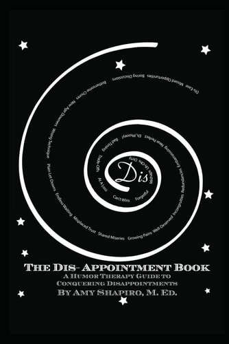 The Dis-Appointment Book A Humor Therapy Guide to Conquering Disappointments