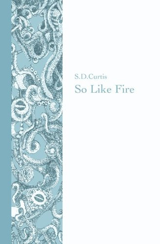 So Like Fire