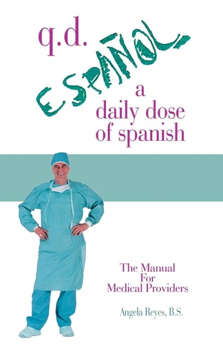 Q.D. Espanol A Daily Dose of Spanish