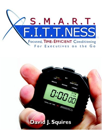 Smart Fitness Focused Time Efficient Conditioning for Executives on the Go