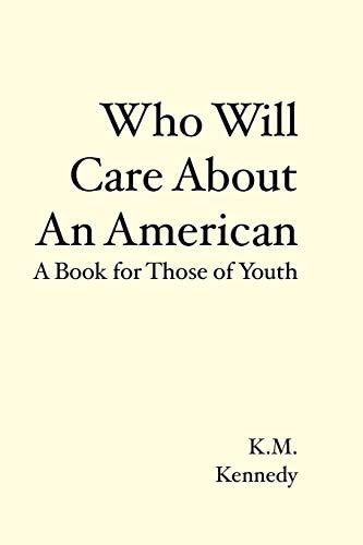 Who Will Care About An American A Book for Those of Youth