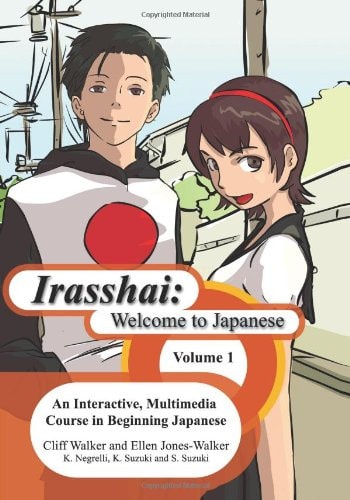 Irasshai: Welcome to Japanese An Interactive, Multimedia Course in Beginning Japanese