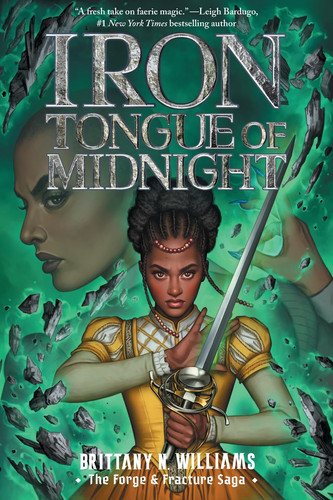 Iron Tongue of Midnight (the Forge & Fracture Saga, Book 3) Volume 3