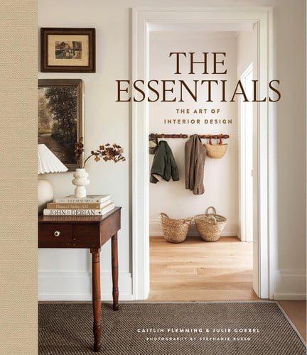 The Essentials: the Art of Interior Design A Guide to Furnishing, Decorating, and Styling Your Home