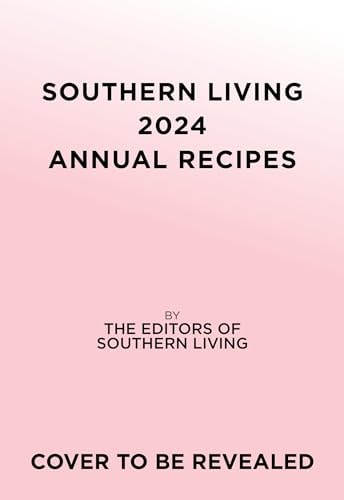 Southern Living 2024 Annual Recipes