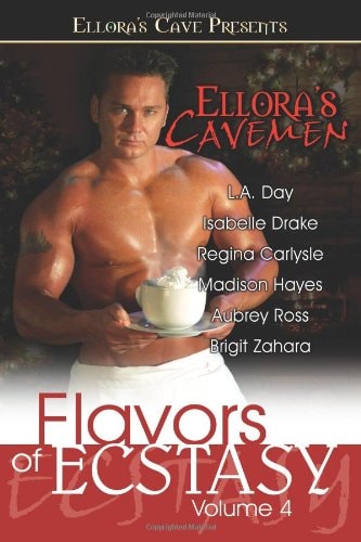 Ellora's Cavemen Flavors of Ecstasy IV