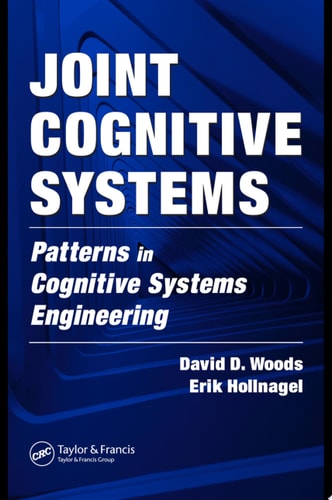 Joint Cognitive Systems Patterns in Cognitive Systems Engineering