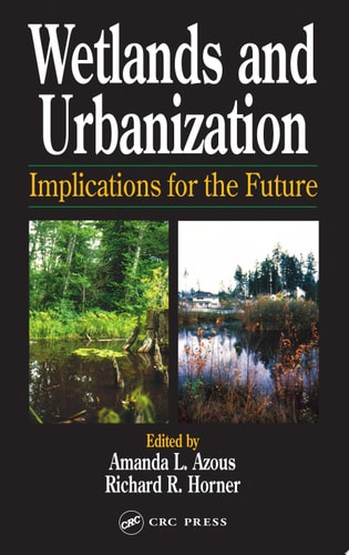 Wetlands and Urbanization Implications for the Future