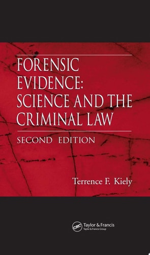 Forensic Evidence Science and the Criminal Law, Second Edition