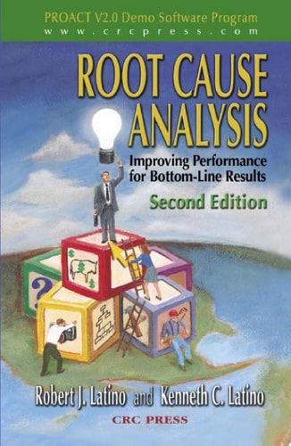 Root Cause Analysis Improving Performance for Bottom-Line Results, Second Edition