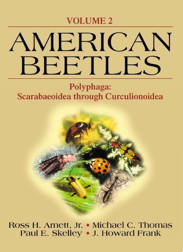 American Beetles, Volume II Polyphaga: Scarabaeoidea through Curculionoidea
