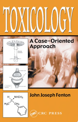 Toxicology A Case-Oriented Approach