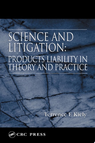 Science and Litigation Products Liability in Theory and Practice