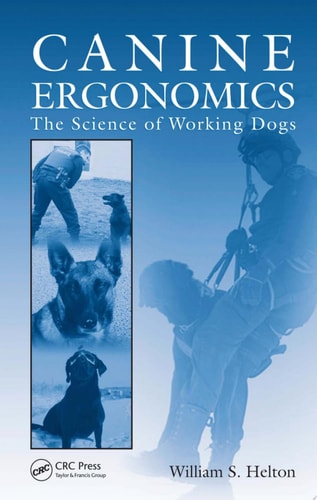 Canine Ergonomics The Science of Working Dogs