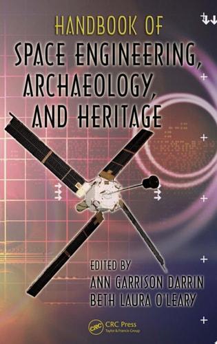 Handbook of Space Engineering, Archaeology, and Heritage