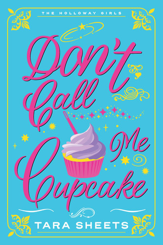 Don't Call Me Cupcake (The Holloway Girls)