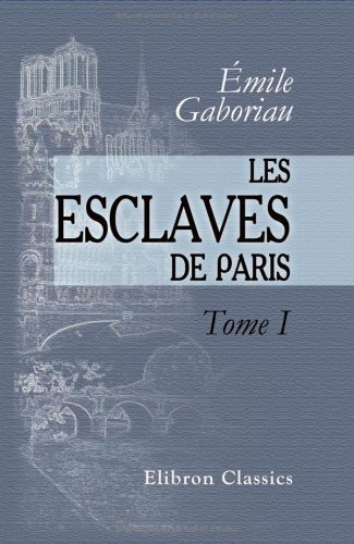Les esclaves de Paris: Tome 1. Le chantage (French Edition)