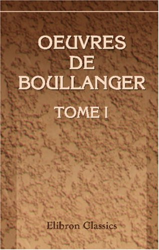 Oeuvres de Boullanger: Tome 1 (French Edition)